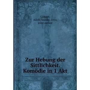   KomÃ¶die in 1 Akt Adolf,Taussig, Otto, joint author Glinger Books
