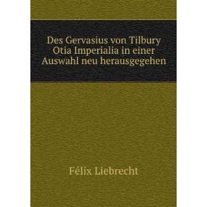  Des Gervasius von Tilbury Otia Imperialia in einer Auswahl 