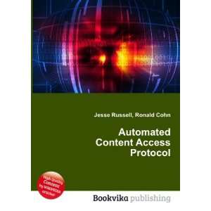  Automated Content Access Protocol Ronald Cohn Jesse 