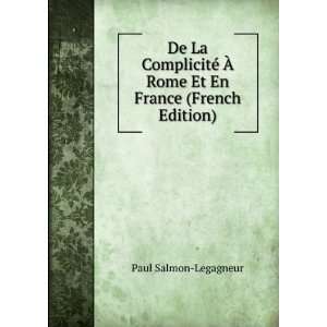  De La ComplicitÃ© Ã? Rome Et En France (French Edition 