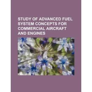  Study of advanced fuel system concepts for commercial aircraft 