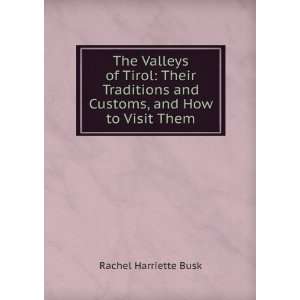   and Customs, and How to Visit Them Rachel Harriette Busk Books