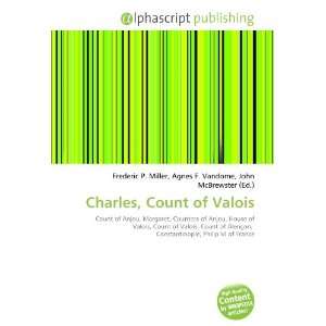  Charles, Count of Valois (9786133983618) Books