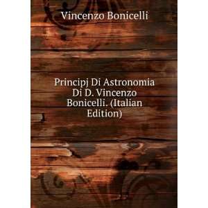   Di D. Vincenzo Bonicelli. (Italian Edition) Vincenzo Bonicelli Books