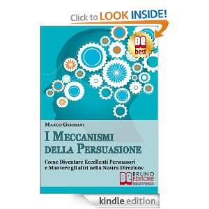 Meccanismi Della Persuasione (Italian Edition) Marco Germani 