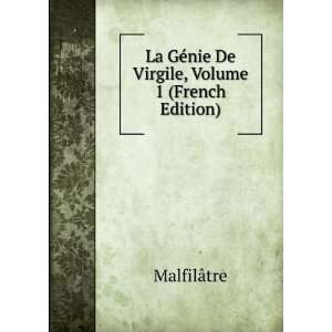  GÃ©nie De Virgile, Volume 1 (French Edition) MalfilÃ¢tre Books