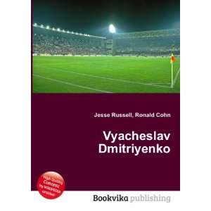  Vyacheslav Dmitriyenko Ronald Cohn Jesse Russell Books