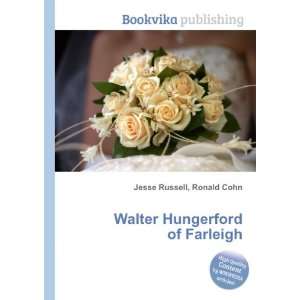    Walter Hungerford of Farleigh Ronald Cohn Jesse Russell Books