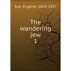  The Wandering Jew, Volumes 5 6 EugÃ¨ne Sue Books