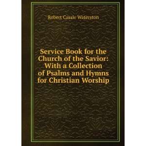   Psalms and Hymns for Christian Worship Robert Cassie Waterston Books