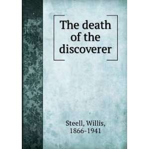  The death of the discoverer Willis Steell Books