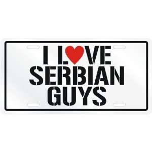  NEW  I LOVE SERBIAN GUYS  SERBIA AND MONTENEGROLICENSE 