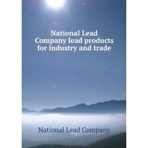 National Lead Company lead products for industry and trade National 