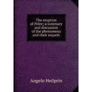   discussion of the phenomena and their sequels Angelo Heilprin Books