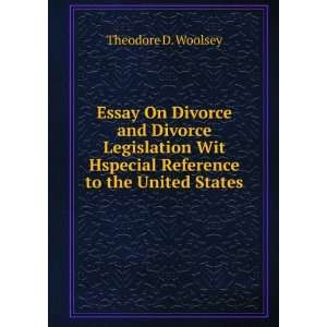   Hspecial Reference to the United States Theodore D. Woolsey Books