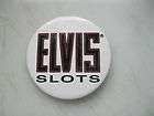 ELVIS PRESLEY ELVIS SLOTS PINBACK BUTTON FROM LAS VEGAS NEVADA