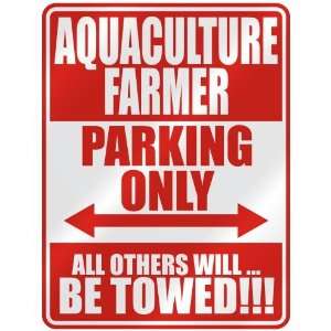  AQUACULTURE FARMER PARKING ONLY  PARKING SIGN 