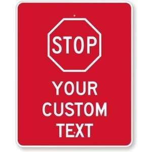  STOP [symbol] [custom text] Diamond Grade Sign, 30 x 24 