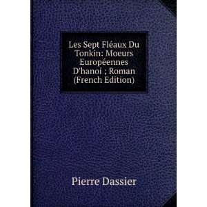   EuropÃ©ennes Dhanoi ; Roman (French Edition) Pierre Dassier Books