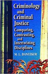 Criminology and Criminal Justice Comparing, Contrasting, and 