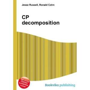  CP decomposition Ronald Cohn Jesse Russell Books