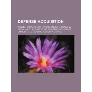  Defense acquisition acquisition plans for training 