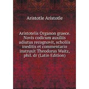   Theodorus Waitz, phil. dr (Latin Edition) Aristotle Aristotle Books