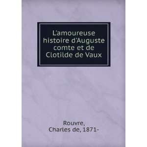  Auguste comte et de Clotilde de Vaux Charles de, 1871  Rouvre Books