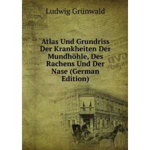   Des Rachens Und Der Nase (German Edition) Ludwig GrÃ¼nwald Books
