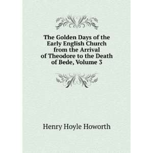   to the Death of Bede, Volume 3 Henry Hoyle Howorth  Books