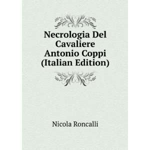   Antonio Coppi (Italian Edition) Nicola Roncalli  Books