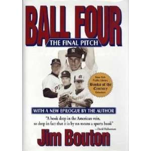 Jim Bouton Autographed / Signed BALL FOUR The Final Pitch 