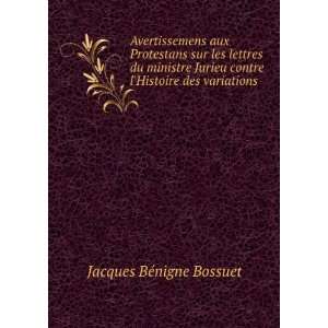   contre lHistoire des variations. Jacques BÃ©nigne Bossuet Books
