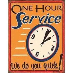 Funny Metal Tin Sign 1 Hour Service We Do You Quick 