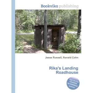  Rikas Landing Roadhouse Ronald Cohn Jesse Russell Books