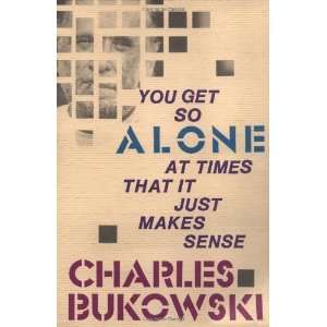   at Times That It Just Makes Sense [Paperback] Charles Bukowski Books