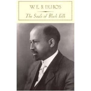    Classics Series) [Hardcover] W. E. B. Du Bois Books