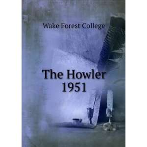  The Howler. 1951 Wake Forest College Books