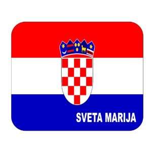  Croatia [Hrvatska], Sveta Marija Mouse Pad Everything 