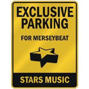  EXCLUSIVE PARKING  FOR MERSEYBEAT STARS  PARKING SIGN 