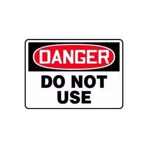  DANGER Do Not Use 10 x 14 Adhesive Vinyl Sign