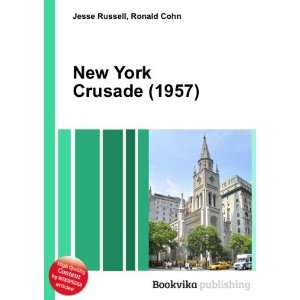  New York Crusade (1957) Ronald Cohn Jesse Russell Books
