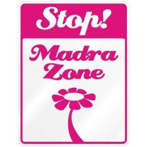  New  Stop  Madra Zone  Parking Sign Name