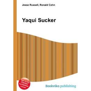  Yaqui Sucker Ronald Cohn Jesse Russell Books