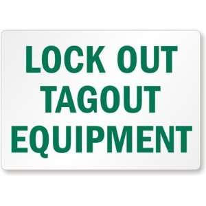  Lockout Tagout Equipment Laminated Vinyl Sign, 5 x 3.5 