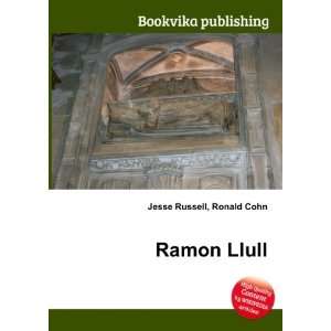  Ramon Llull Ronald Cohn Jesse Russell Books