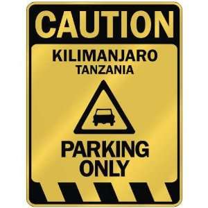   KILIMANJARO PARKING ONLY  PARKING SIGN TANZANIA