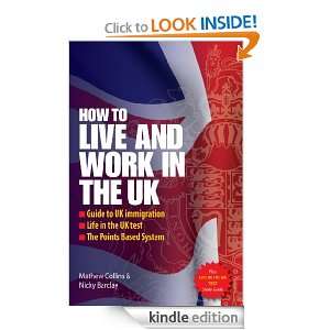 How to Live and Work in the UK (Live & Work in) Matthew Collins 