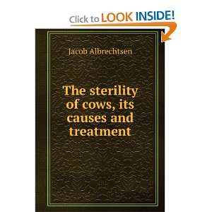  The sterility of cows, its causes and treatment Jacob 