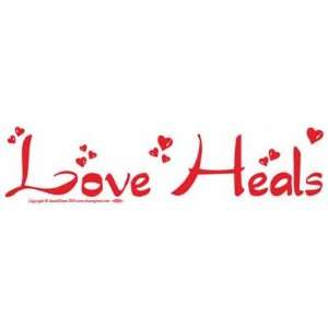  Love Heals Bumber Sticker 